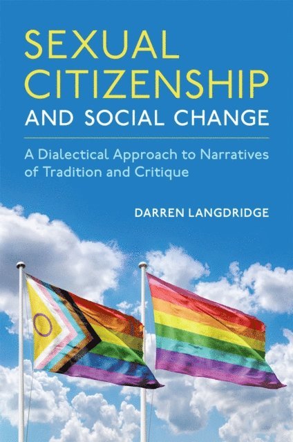 Darren Langdridge - Sexual Citizenship and Social Change, E-bok