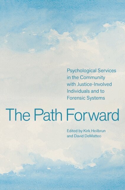 David DeMatteo, Kirk Heilbrun - Path Forward, E-bok