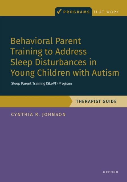 Cynthia R. Johnson - Behavioral Parent Training to Address Sleep Disturbances in Young Children with ASD, E-bok