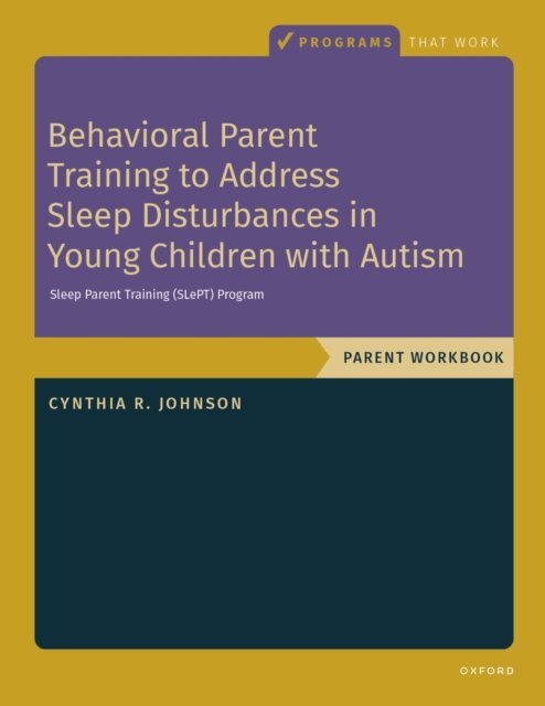 Cynthia R. Johnson - Behavioral Parent Training to Address Sleep Disturbances in Young Children with ASD, E-bok