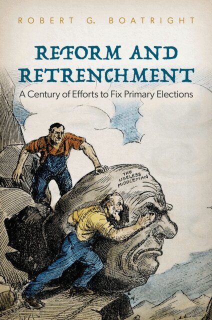 Robert G. Boatright - Reform and Retrenchment, E-bok