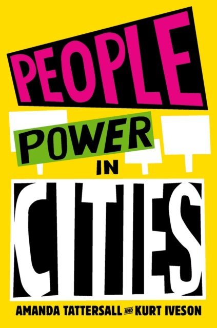 Kurt Iveson, Amanda Tattersall - People Power in Cities, E-bok
