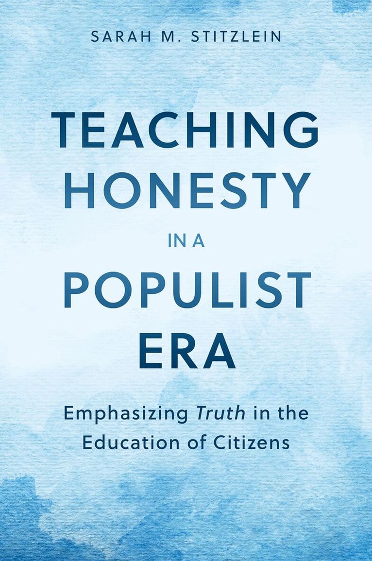 Sarah M. Stitzlein - Teaching Honesty in a Populist Era, Inbunden. Tillgänglighet: Lägg i varukorg