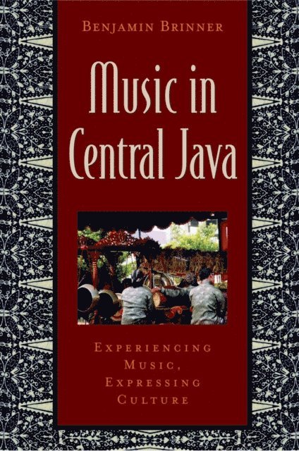 Benjamin Brinner - Music in Central Java, E-bok