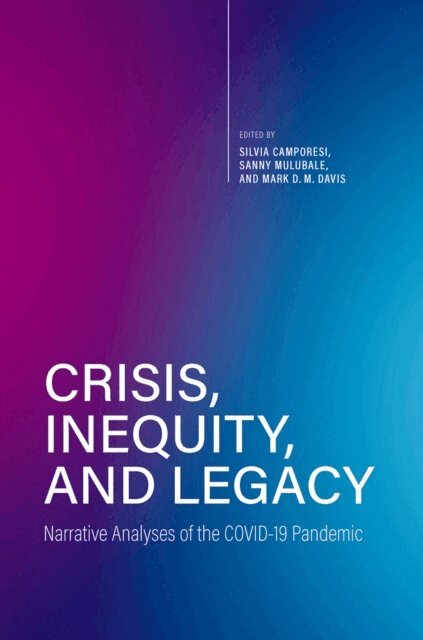 Silvia Camporesi, Mark D. M. Davis, Sanny Mulubale - Crisis, Inequity, and Legacy, E-bok