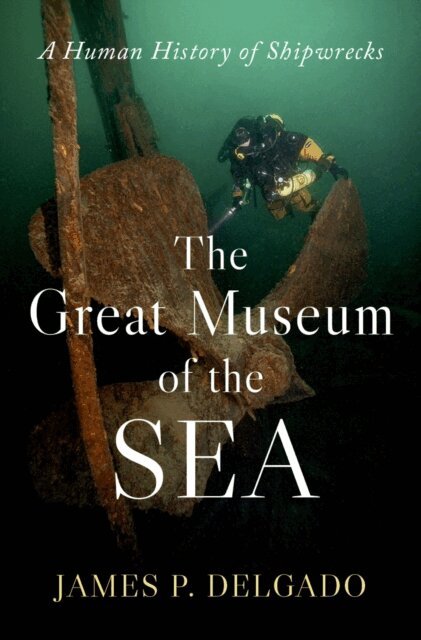 James P. Delgado - Great Museum of the Sea, E-bok