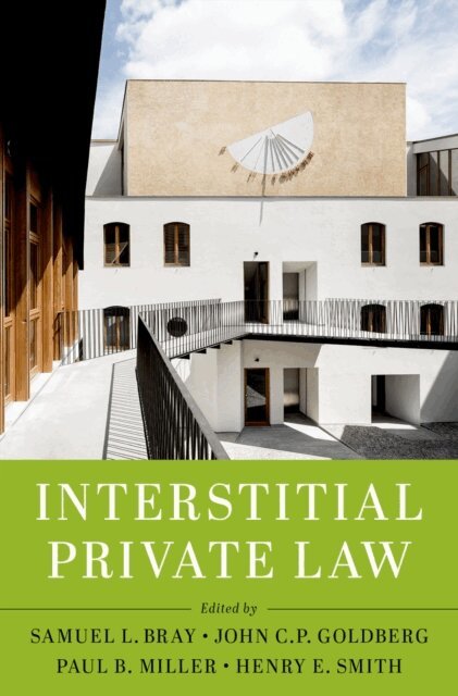 Henry E. Smith, Paul B. Miller, John C.P. Goldberg, Samuel L. Bray - Interstitial Private Law, E-bok
