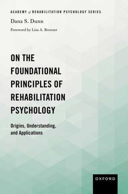 Dana S. Dunn - On the Foundational Principles of Rehabilitation Psychology, E-bok