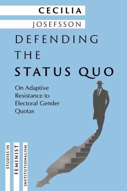 Cecilia Josefsson - Defending the Status Quo, E-bok