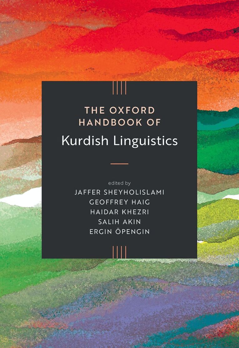 Jaffer Sheyholislami, Geoffrey Haig, Haidar Khezri, Salih Akin, Ergin Öpengin - The Oxford Handbook of Kurdish Linguistics, Inbunden. Tillgänglighet: Kommande