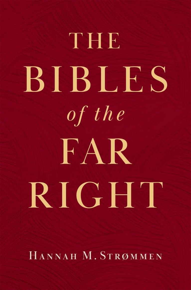 Hannah M. Strømmen - The Bibles of the Far Right, Inbunden
