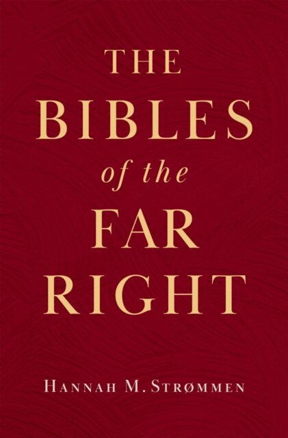 Hannah M. Strommen - Bibles of the Far Right, E-bok