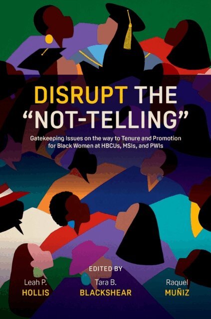 Leah P. Hollis, Raquel MuA±iz, Tara B. Blackshear - Disrupt the a  Not-Tellinga, E-bok