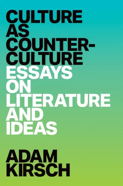 Adam Kirsch - Culture as Counterculture, E-bok. Tillgänglighet: Lägg i varukorg