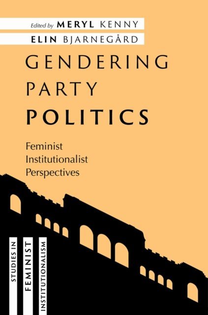 Elin BjarnegA¥rd, Meryl Kenny - Gendering Party Politics, E-bok