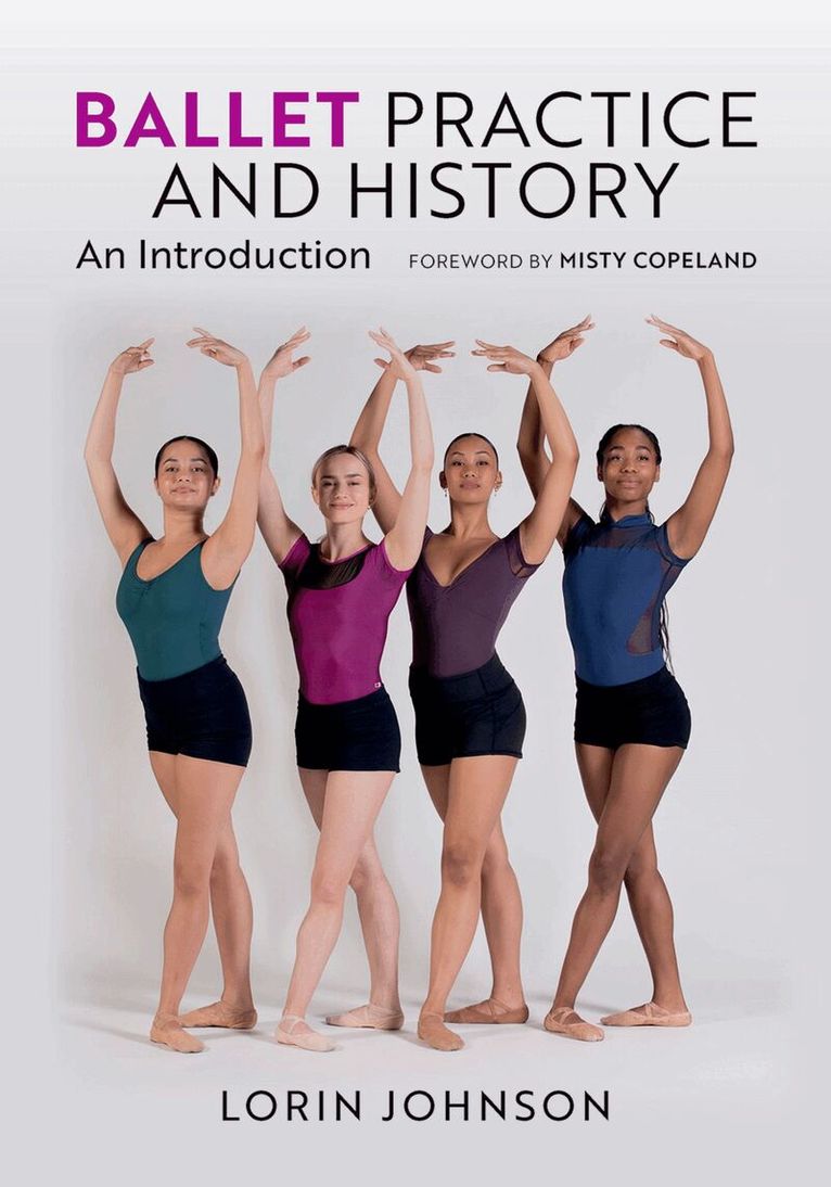Lorin Johnson - Ballet Practice and History, Häftad. Tillgänglighet: Lägg i varukorg