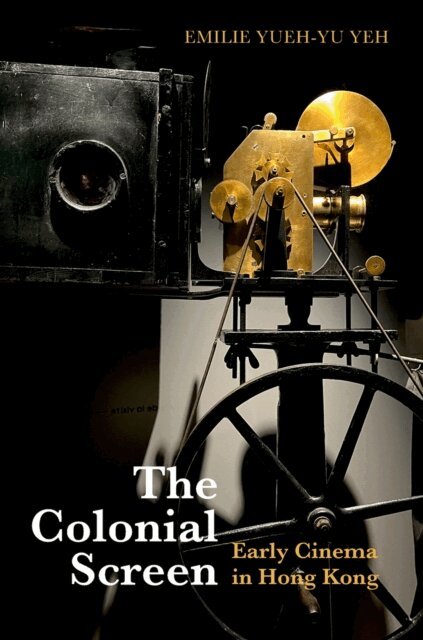 Emilie Yueh-yu Yeh - Colonial Screen, E-bok