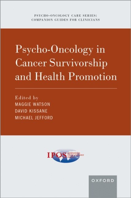 Michael Jefford, David Kissane, Maggie Watson - Psycho-Oncology in Cancer Survivorship and Health Promotion, E-bok