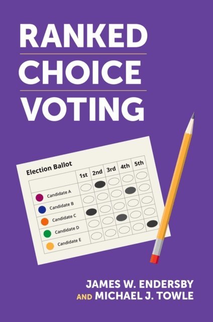 Michael J. Towle, James W. Endersby - Ranked Choice Voting, E-bok