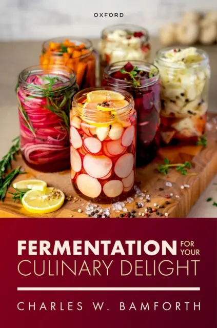 Charles W. Bamforth - Fermentation for Your Culinary Delight, E-bok. Tillgänglighet: Lägg i varukorg