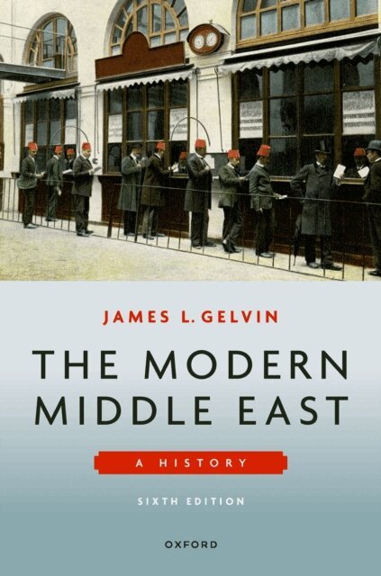 James L. Gelvin - Modern Middle East, E-bok