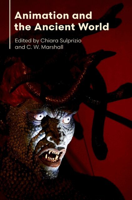 C. W. Marshall, Chiara Sulprizio - Animation and the Ancient World, E-bok