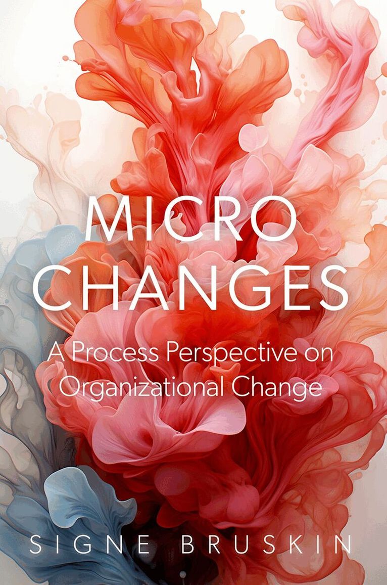Signe Bruskin - Micro Changes, Inbunden