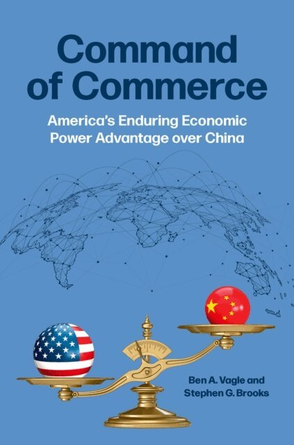 Stephen G. Brooks, Ben A. Vagle - Command of Commerce, E-bok