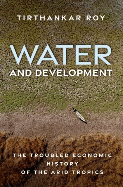 Tirthankar Roy - Water and Development, E-bok