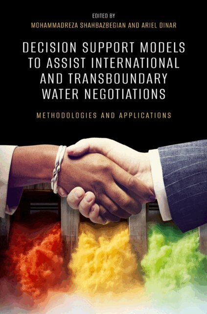 Ariel Dinar, Mohammadreza Shahbazbegian - Decision Support Models to Assist International and Transboundary Water Negotiations, E-bok