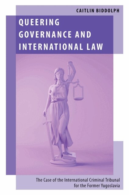 Caitlin Biddolph - Queering Governance and International Law, E-bok