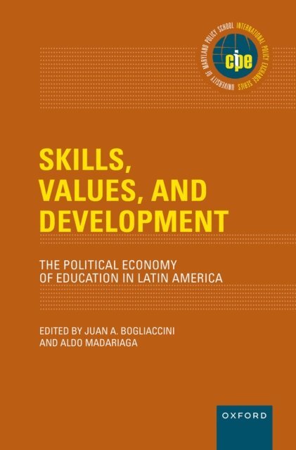 Aldo Madariaga, Juan A. Bogliaccini - Skills, Values, and Development, E-bok