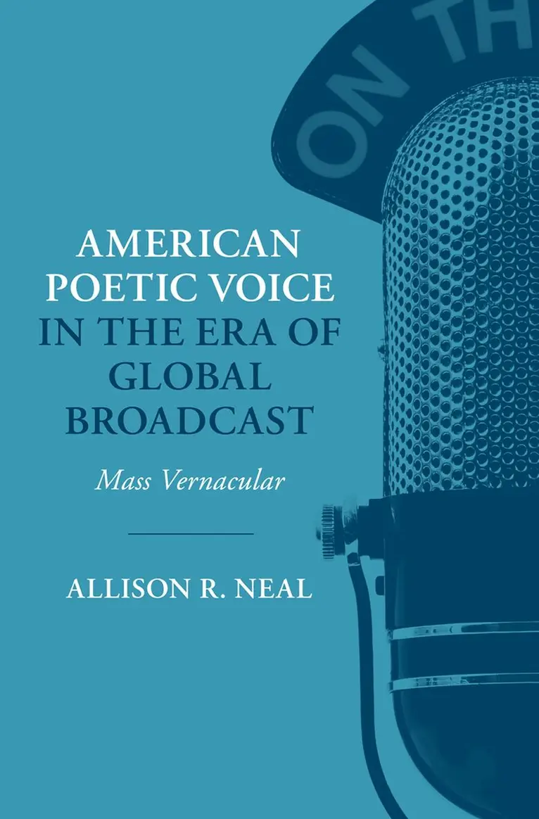 American Poetic Voice in the Era of Global Broadcast