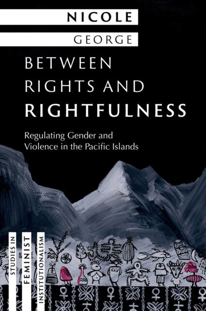 Nicole George - Between Rights and Rightfulness, E-bok