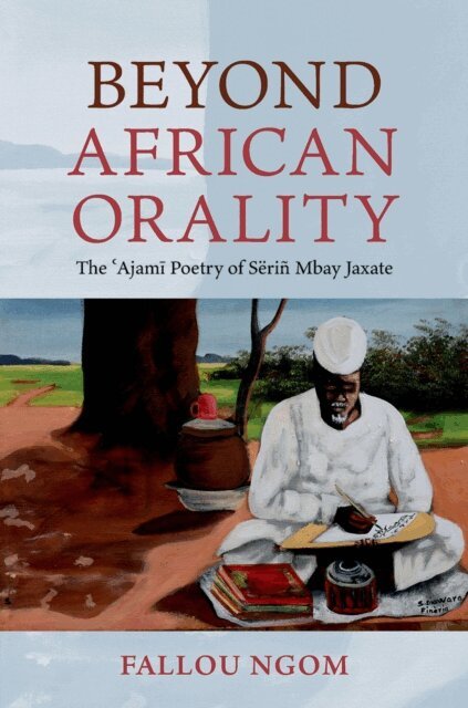 Fallou Ngom - Beyond African Orality, E-bok