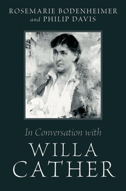 Philip Davis, Rosemarie Bodenheimer - In Conversation with Willa Cather, E-bok