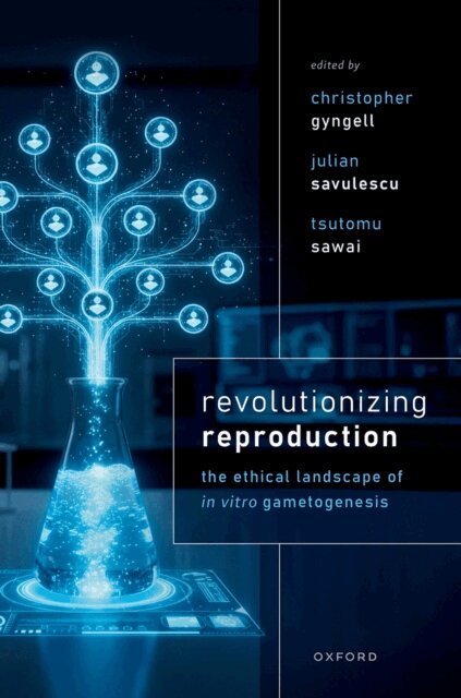 Tsutomu Sawai, Julian Savulescu, Christopher Gyngell - Revolutionizing Reproduction, E-bok