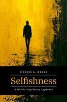Dennis L. Krebs - Selfishness: A Multidisciplinary Approach, Inbunden