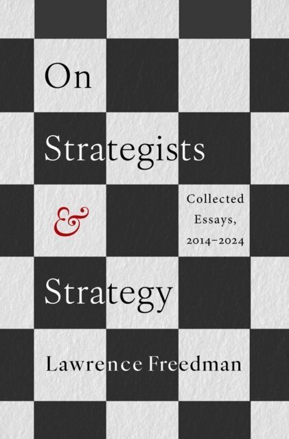Lawrence Freedman - On Strategists and Strategy, E-bok