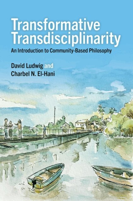 Charbel N. El-Hani, David Ludwig - Transformative Transdisciplinarity, E-bok