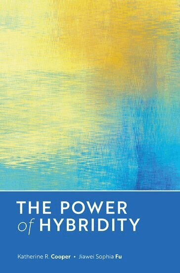 Katherine R. Cooper, Jiawei Sophia Fu - The Power of Hybridity, Inbunden