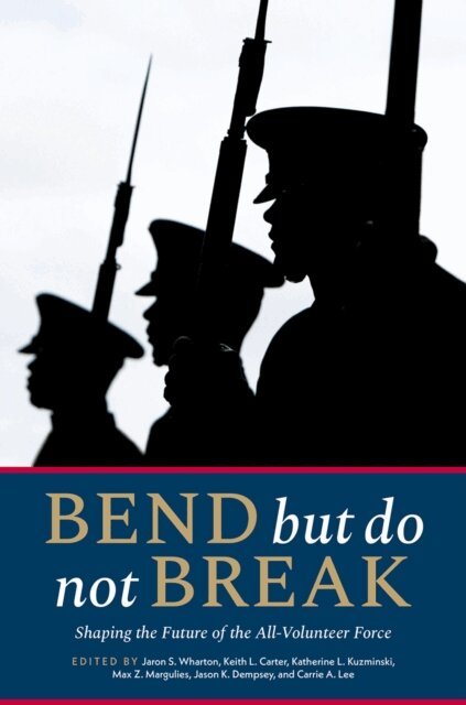 Carrie A. Lee, Jason Dempsey, Max Z. Margulies, Katherine L. Kuzminski, Keith L. Carter, Jaron S. Wharton - Bend But Do Not Break, E-bok. Tillgänglighet: Lägg i varukorg