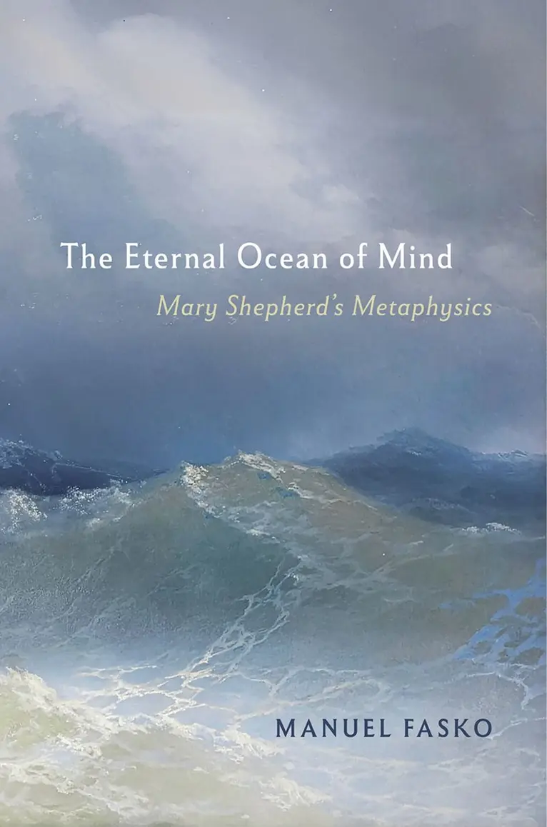 Manuel Fasko - The Eternal Ocean of Mind: Mary Shepherd's Metaphysics, Inbunden. Tillgänglighet: Kommande