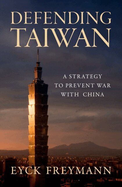 Eyck Freymann - Defending Taiwan, E-bok