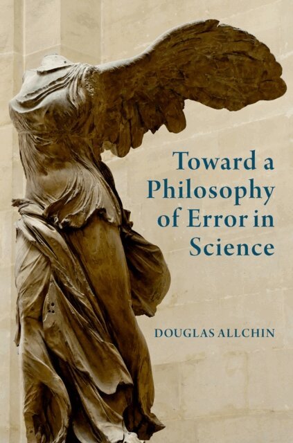 Douglas Allchin - Toward a Philosophy of Error in Science, E-bok. Tillgänglighet: Lägg i varukorg