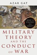 Military Theory and the Conduct of War