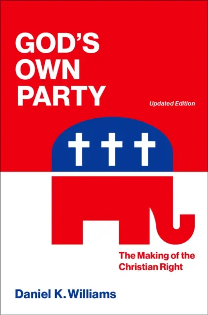 Daniel K. Williams - God`s Own Party, E-bok. Tillgänglighet: Lägg i varukorg