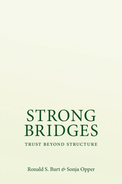 Sonja Opper, Ronald S. Burt - Strong Bridges, E-bok