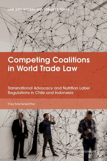 Paul Mertenskötter - Competing Coalitions in World Trade Law, Inbunden
