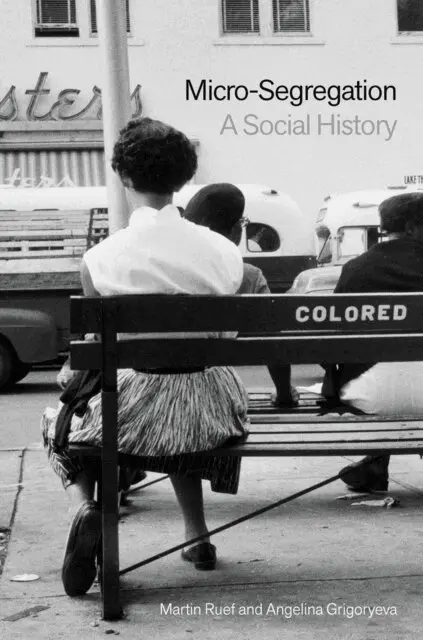 Angelina Grigoryeva, Martin Ruef - Micro-Segregation, E-bok. Tillgänglighet: Lägg i varukorg